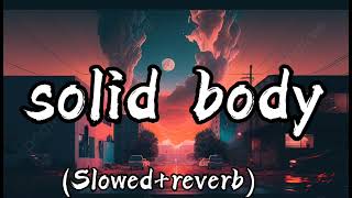 Solid body slowed reverb tranding song love song  💕 #solidbody #AR_OP22