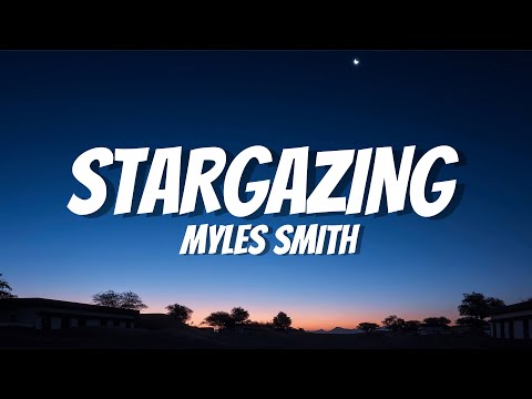 Myles Smith - Stargazing (Lyrics)