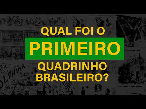 Qual foi o primeiro quadrinho brasileiro?