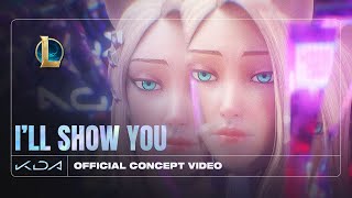 K/DA - I’LL SHOW YOU ft. TWICE, Bekuh BOOM, Annika Wells (Official Concept Video - Starring Ahri)