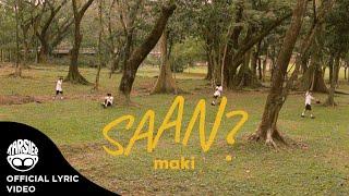 Maki - "Saan?" (Official Lyric Video)