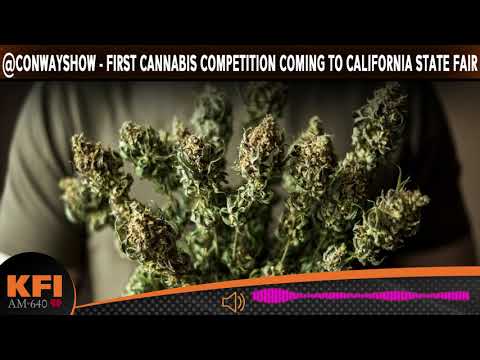 @Conwayshow - First-ever Cannabis Competition coming to California State Fair