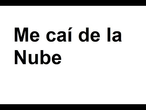 Me caí de la Nube. Cornelio Reyna. Letra