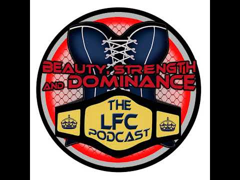 The Lingerie Fighting Championships Podcast- MJ The Dominator Domino