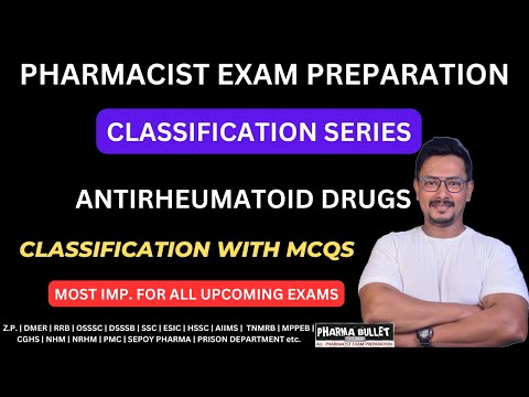 ANTIRHEUMATOID DRUGS CLASSIFICATION & PYQ / PHARMACIST EXAM PREPARATION / RRB / OSSSC / DSSSB etc.