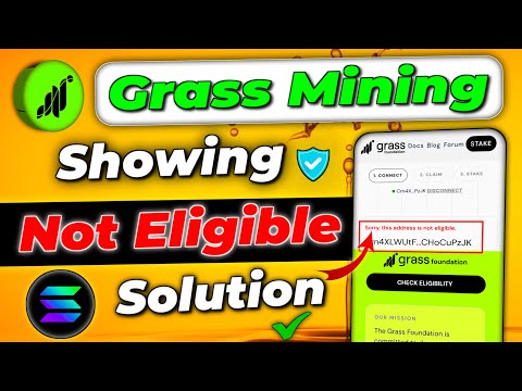 Grass mining not eligible | Grass mining not connected | Grass mining wallet connect