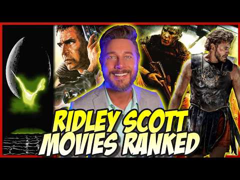 Every Ridley Scott Film Ranked (Alien to Gladiator II)