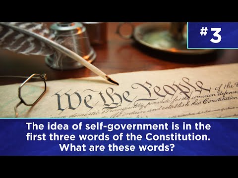 Q3: The idea of self-government is in the first 3 words of the Constitution. What are these words?