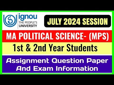 IGNOU MA Political Science (MPS): Assignment Question Paper & Exam July 2024 1st & 2nd Year Students