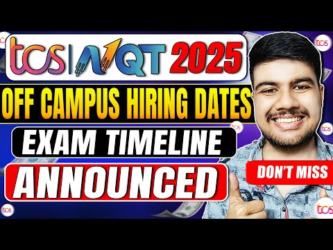 TCS NQT 2025 Off-Campus Hiring Dates Announced! Exam Timeline Inside!