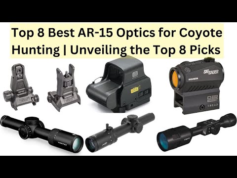 Best Scope for AR 15 Coyote Hunting | Unveiling the Top 8 Picks