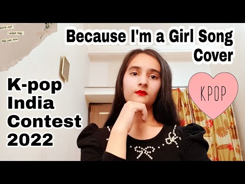 [K-pop India Contest 2022- Dhanshree Rao|| Because I'm a Girl (나는 여자이니까)- KISS|| Vocal Category]