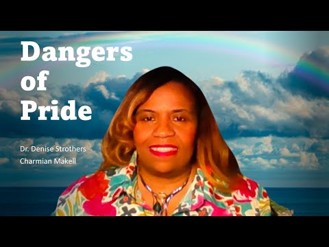 Confronting the Hidden Dangers of Pride | Dr. Denise Strothers