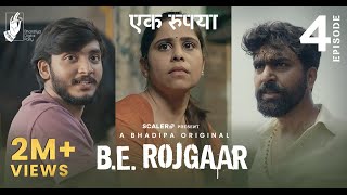 B.E. Rojgaar - E4 | Ek Rupaya | Marathi Web Series | SCALER | #Bhadipa