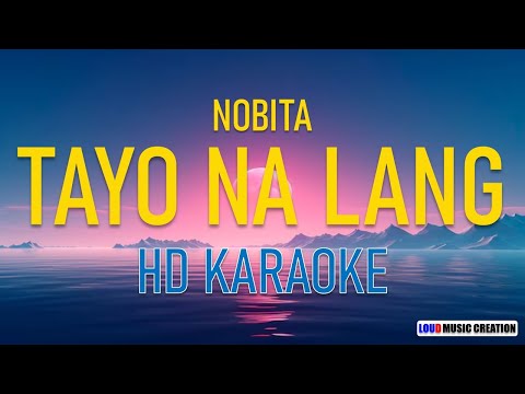 NOBITA -  TAYO NA LANG | HD KARAOKE LYRICS