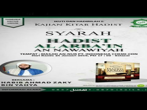 Kajian Kitab Arba'in Nawawi (24 Januari 2019)bersama Alhabib Ahmad Zaky bin Yahya di Masjid An-Nur