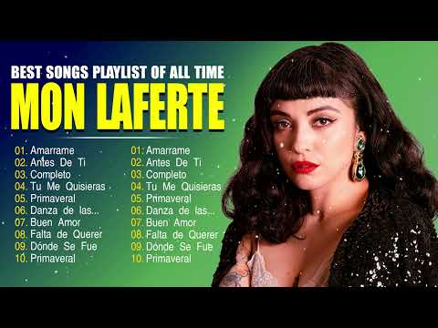 Mon Laferte Latin Songs Ever ~ The Very Best Songs Playlist Of All Time