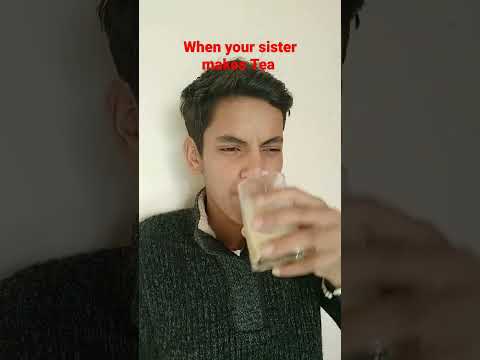 When your sister makes tea 😆 #shorts #viral #funny #youtubeshorts #ytshorts