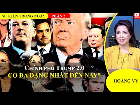 Chính phủ Trump 2.0 có đa dạng nhất đến nay? | Phần 2📺Sự Kiện