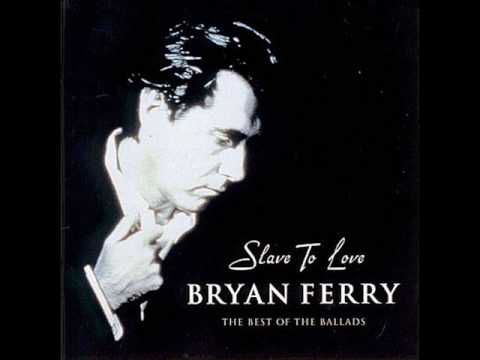 Bryan Ferry - Slave To Love