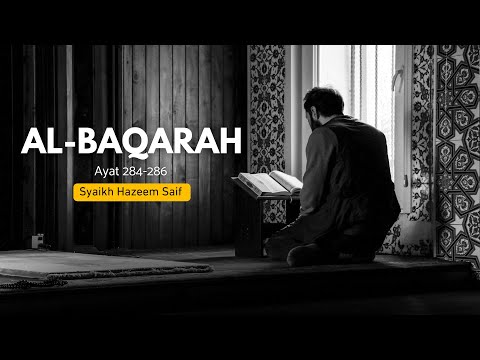 Syaikh Hazeem Saif's HEARTFELT Recitation of Al Baqarah's Last 3 Ayats