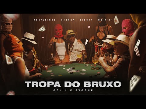 Tropa do Bruxo - "Oclin e Evoque" Djonga, Sidoka & Mc Rick ft. Ronaldinho (Prod.Caio Passos)