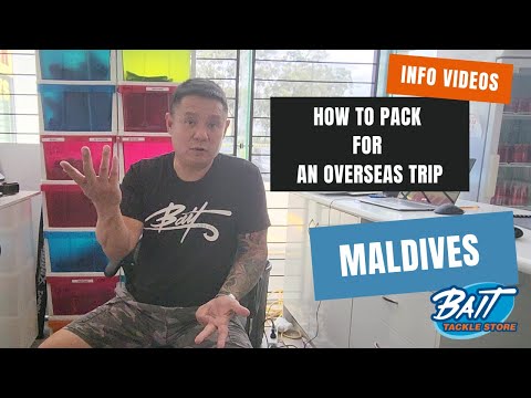 How To pack for a Overseas Fishing Trip (Maldives in this Case).