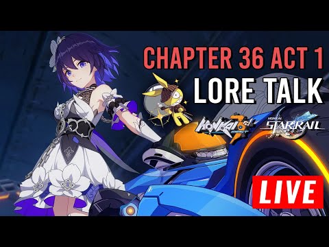 Playing Detective!!! - Chapter 36 Act 1 Discussion + Star Rail | Honkai Lore Talk