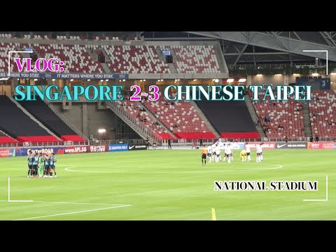 Singapore vs. Chinese Taipei: A Thrilling Clash at the National Stadium! 驚心動魄的對決!