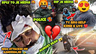 JUSTICE FOR @aamir__majid 😰 || RPLY TO JK MEDIA 🤬|| WORST DAY OF MY LIFE 💔 || MUST WATCH 😱