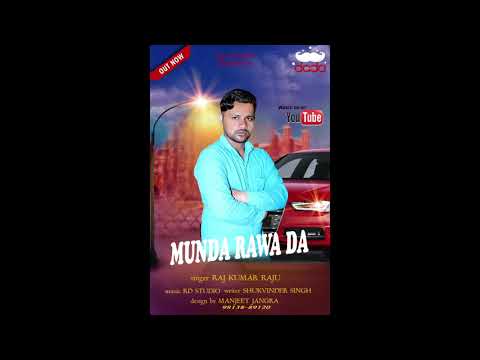 latest Punjabi Song || Munda Rawa Da || Singer Raj Kumar Raju || 2019 || Dada music