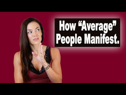 How "average" people manifest their lives 🤷🏻‍♀️