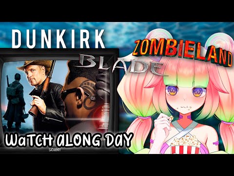 【Watchalong Day!】Dunkirk, Zombieland and Blade! Come peek! ヾ(≧▽≦*)o 🦑🛐【VAllure】