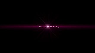 magenta  / ナノ Music Video