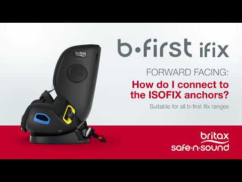 Britax Safe-n-Sound b-first ifix Installation: Forward Facing - ISOFIX