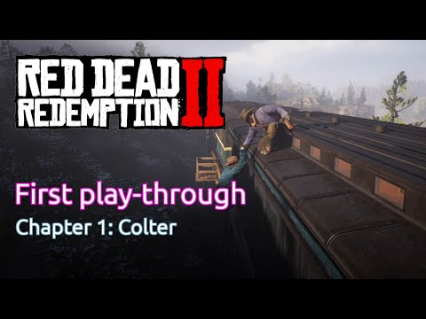 (First playthrough) Red Dead Redemption 2 - Chapter 1: Colter | Rockstar Games | PC | 2019