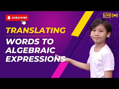 TRANSLATING WORDS TO ALGEBRAIC EXPRESSIONS || Mathematical Expressions #mathskills #algebratutorial