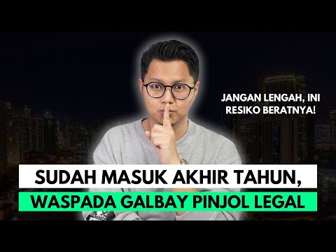 SUDAH MASUK AKHIR TAHUN, WASPADA GALBAY PINJOL LEGAL, JANGAN LENGAH INI RESIKO BERATNYA