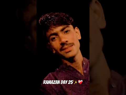 Ramazan day 25 ✨❤️‍🩹 | Ramazan | #ramazan #shorts #youtubeshorts