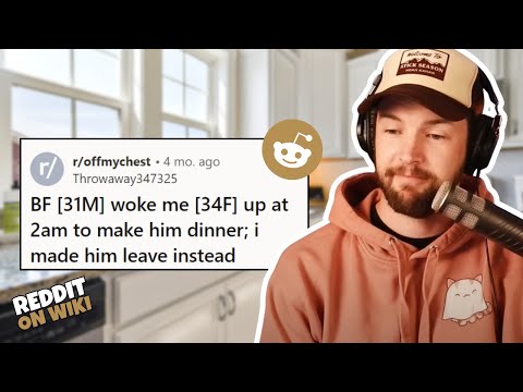 My Boyfriend WOKE ME UP To Make Him Food! | #reddit #redditstories