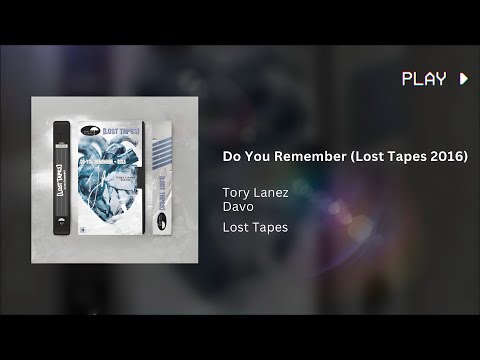 Tory Lanez & Davo - Do You Remember (Lost Tapes 2016) [432Hz]