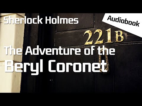 [Audiobook] The Adventure of the Beryl Coronet - Arthur Conan Doyle