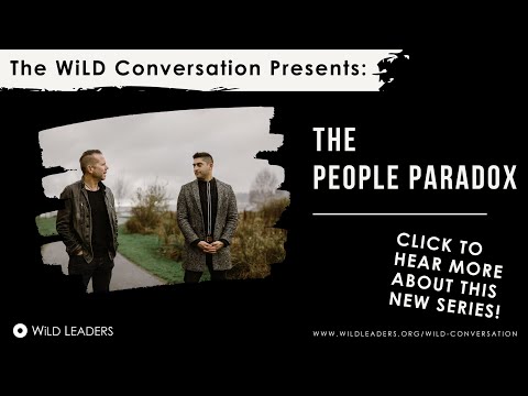 The WiLD Conversation New Series: The People Paradox