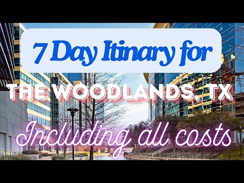 The Woodlands Texas 7 Day Trip Itinerary Including Costs and Transport - The Woodlands Texas 2024