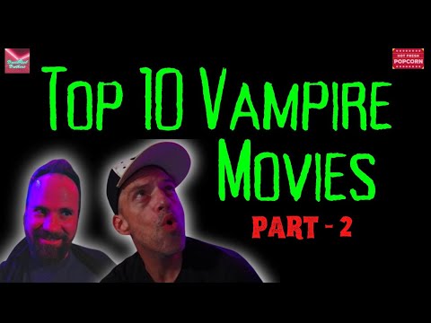 Top 10 Vampire Movies - part 2