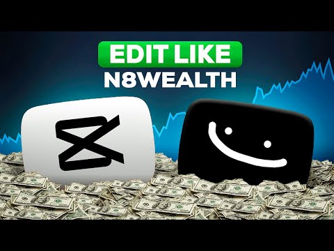 Edit Like n8wealth in CapCut to make $11,000 per month