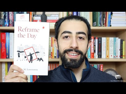 Reframe The Day by Adam Lowenstein | One Minute Book Review