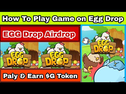 EGG DROP | How To Play EGG DROP Game | EGG DROP Airdrop | Play To Earn $G Token | EGG Drop Mining |