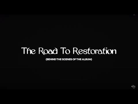 The Road to Restoration: Part 1 | The Dreamer