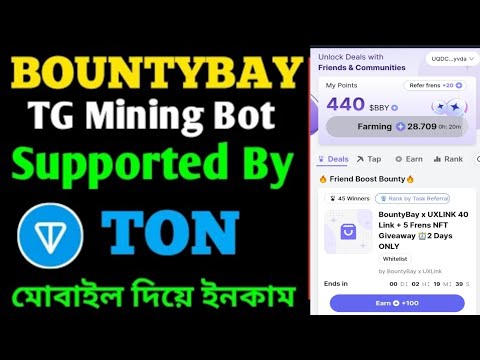 BountyBay Telegram Mining Bot || Farming $BBY || Backed Ton Blockchain || DON'T Miss